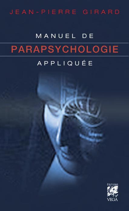 Manuel de parapsychologie appliquée