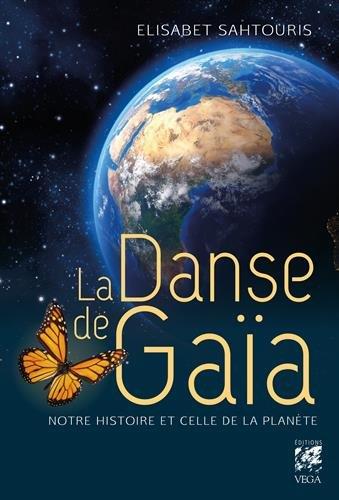 La danse de Gaïa ; notre histoire et celle de la planète