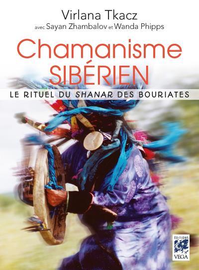 Chamanisme sibérien ; le rituel du Shanar des Bouriates (avec la collaboration de Sayan Zhambalov et Wanda Phipps)