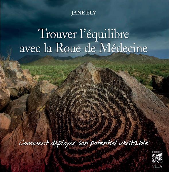 Trouver l'équilibre avec la roue de médecine ; comment déployer son potentiel véritable