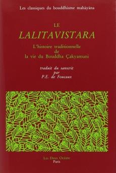 Le Lalitavistara ; l'histoire traditionnelle de la vie du bouddha cakyamuni