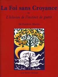 La foi sans croyance ou l'eclosion de l'instinct de guerir