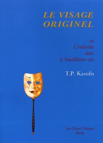 Le visage originel - ou l'individu dans la boudhisme zen