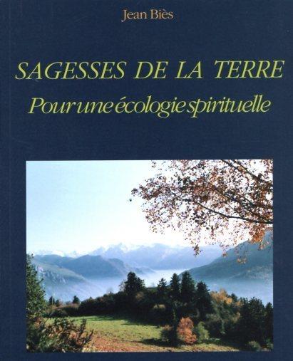 Sagesses de la terre - pour une ecologie spirituelle