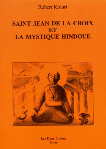 [9782866810672] Saint-Jean de la Croix et la mystique hindoue