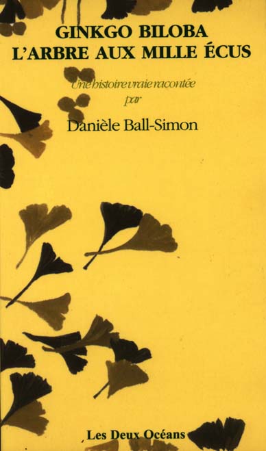 Ginkgo biloba l'arbre aux mille ecus
