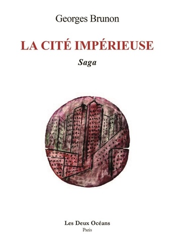 La cite imperieuse - saga
