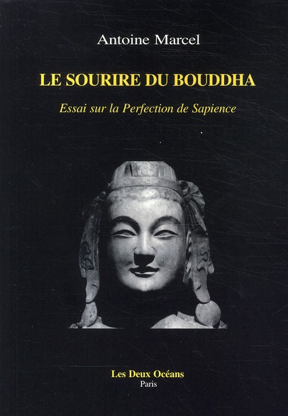 [épuisé] Le sourire du bouddha ; essai sur la perfection de Sapience