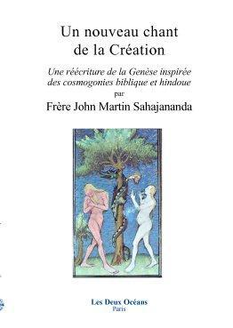 Un nouveau chant de la création ; une réécriture de la Genèse inspirée des cosmogonies biblique et hindoue