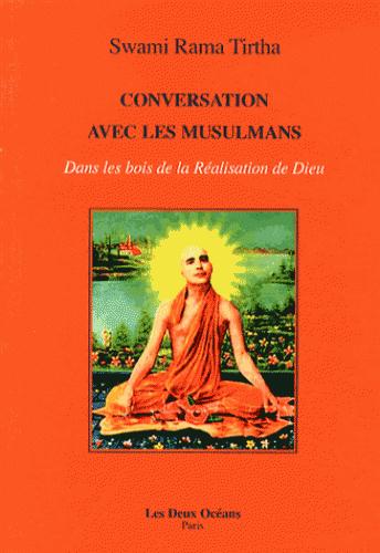 Conversations avec les musulmans ; dans les bois de la réalisation