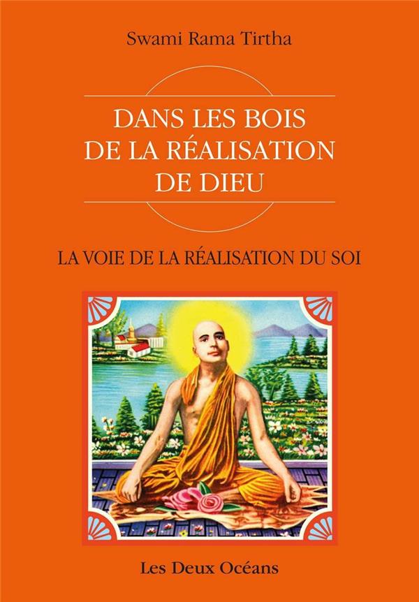 La voie de la realisation du soi ; dans les bois de la réalisation de Dieu