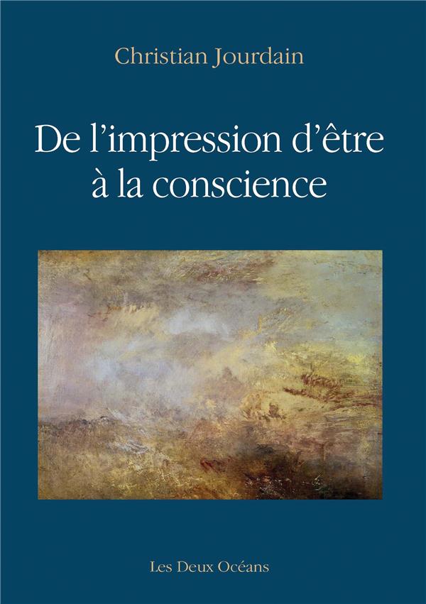 De l'impression d'être à la conscience