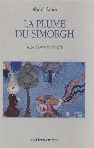 [9782866812232] La plume du simorgh ; sept contes soufis