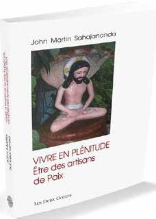 Vivre en plénitude ; être des artisans de paix