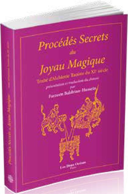 Procédés secrets du joyau magique ; traité d'alchimie taoïste du XIe siècle