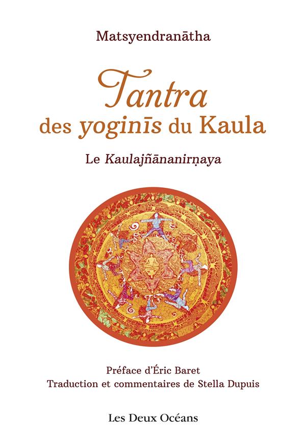 Tantra des yoginis du Kaula ; le Kaulajnananirnaya