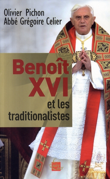 Benoît xvi et les traditionalistes