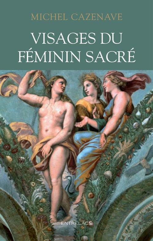 Visages du féminin sacré