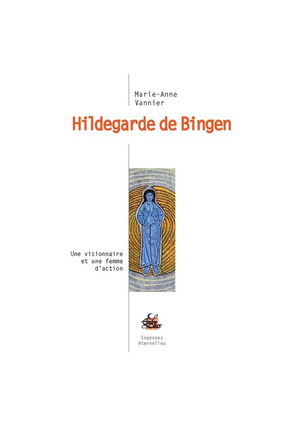 [9782908606980] Hildegarde de Bingen, une visionnaire et une femme d'action