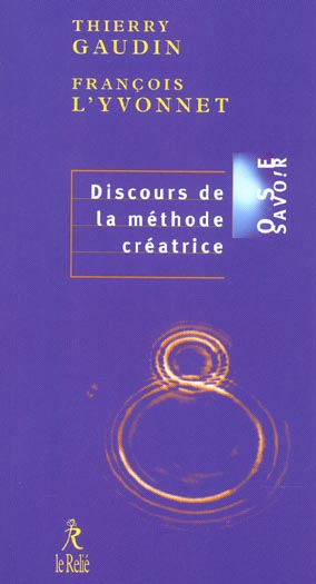 Discours de la methode creatrice