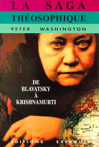 [9782911525278] La saga theosophique de blavatsky a krishnamurti