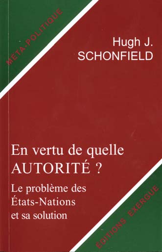 En vertu de quelle autorite ? - le prolbeme des etats-nations et sa solution (CO-EDITION AVEC PIERRE D'ANGLE)