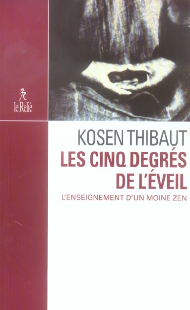 [9782914916776] Les cinq degres de l'eveil - l'enseignement d'un moine zen