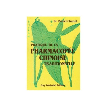 Pratique pharmacopee chinoise traditionnelle