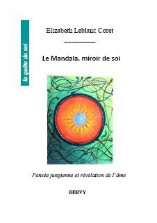 Le mandala, miroir de soi ; pensée jungienne et révélation de l'âme
