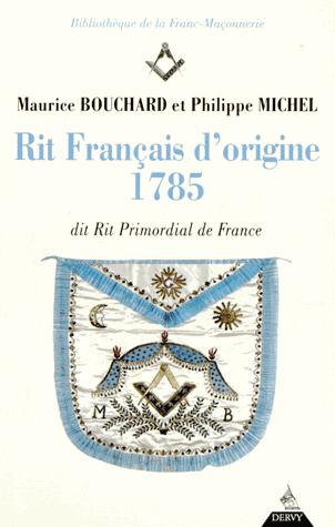 Rit français d'origine 1785 ; dit rit primordial de France (préface Pierre Mollier)