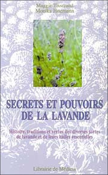 SECRETS ET POUVOIRS DE LA LAVANDE