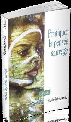 Pratiquer la pensée sauvage