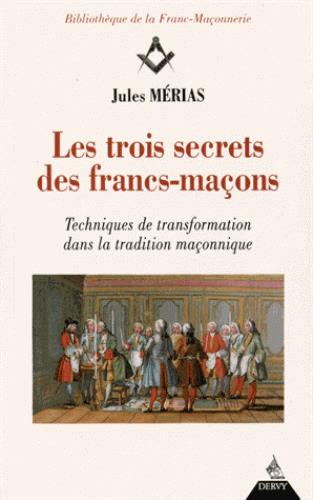 Les trois secrets des francs-maçons enfin révélés