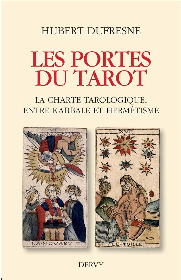 Les portes du tarot ; la charte tarologique entre kabbale et hermétisme