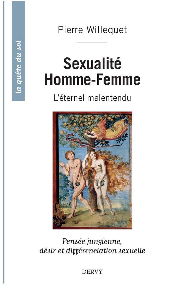 Sexualité homme-femme, l'éternel malentendu ; pensée jungienne, désir et différenciation sexuelle