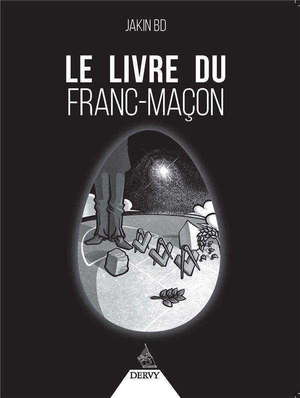 Le livre du franc-maçon ; la traversée du miroir