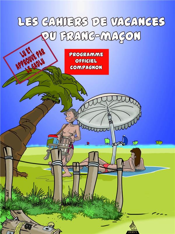 Les cahiers de vacances du franc-maçon ; programme officiel compagnon