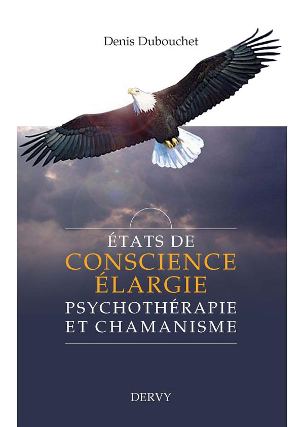 états de conscience élargie ; psychothérapie et chamanisme
