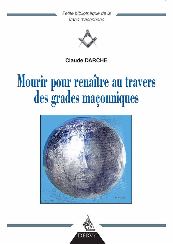 Mourir pour renaître au travers des grades maçonniques