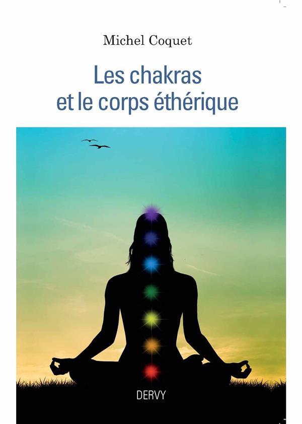 [9791024202273] Les chakras et le corps éthérique