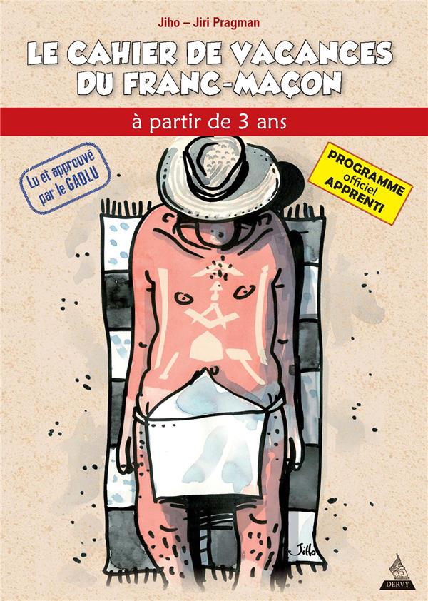 Le cahier de vacances du franc-maçon ; apprenti
