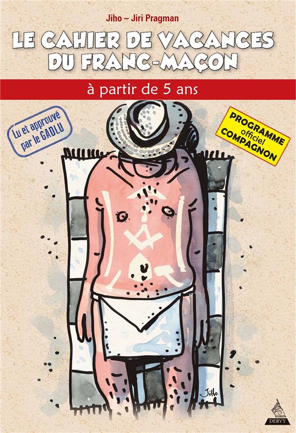 Le cahier de vacances du franc-maçon ; compagnon