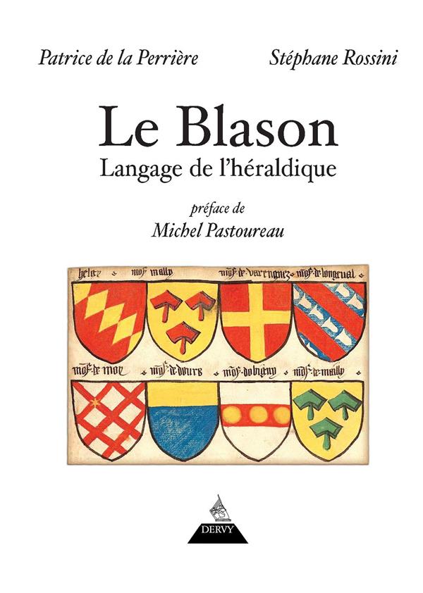 Le blason (préface Michel Pastoureau)