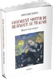 Comment sortir du burnout au travail ; manuel pratique
