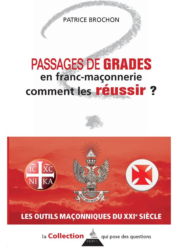 Passages de grades en franc-maçonnerie ; comment les réussir ?