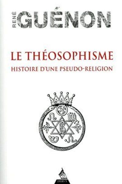 [9791024206059] Le théosophisme : histoire d'une pseudo-religion