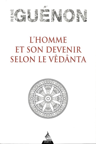 L'homme et son devenir selon le vedanta