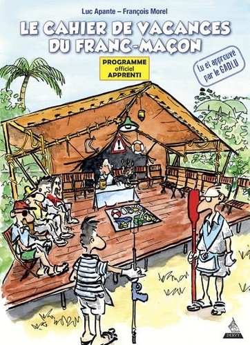 Le cahier de vacances du franc-macon - manuel du 1er degre