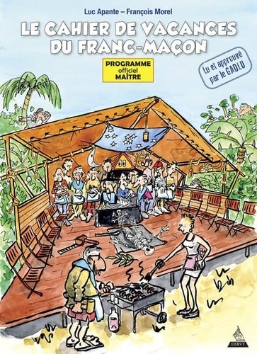 Le cahier de vacances du franc-macon - manuel du 3e degre