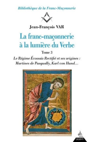 La franc-maconnerie a la lumiere du verbe - vol03